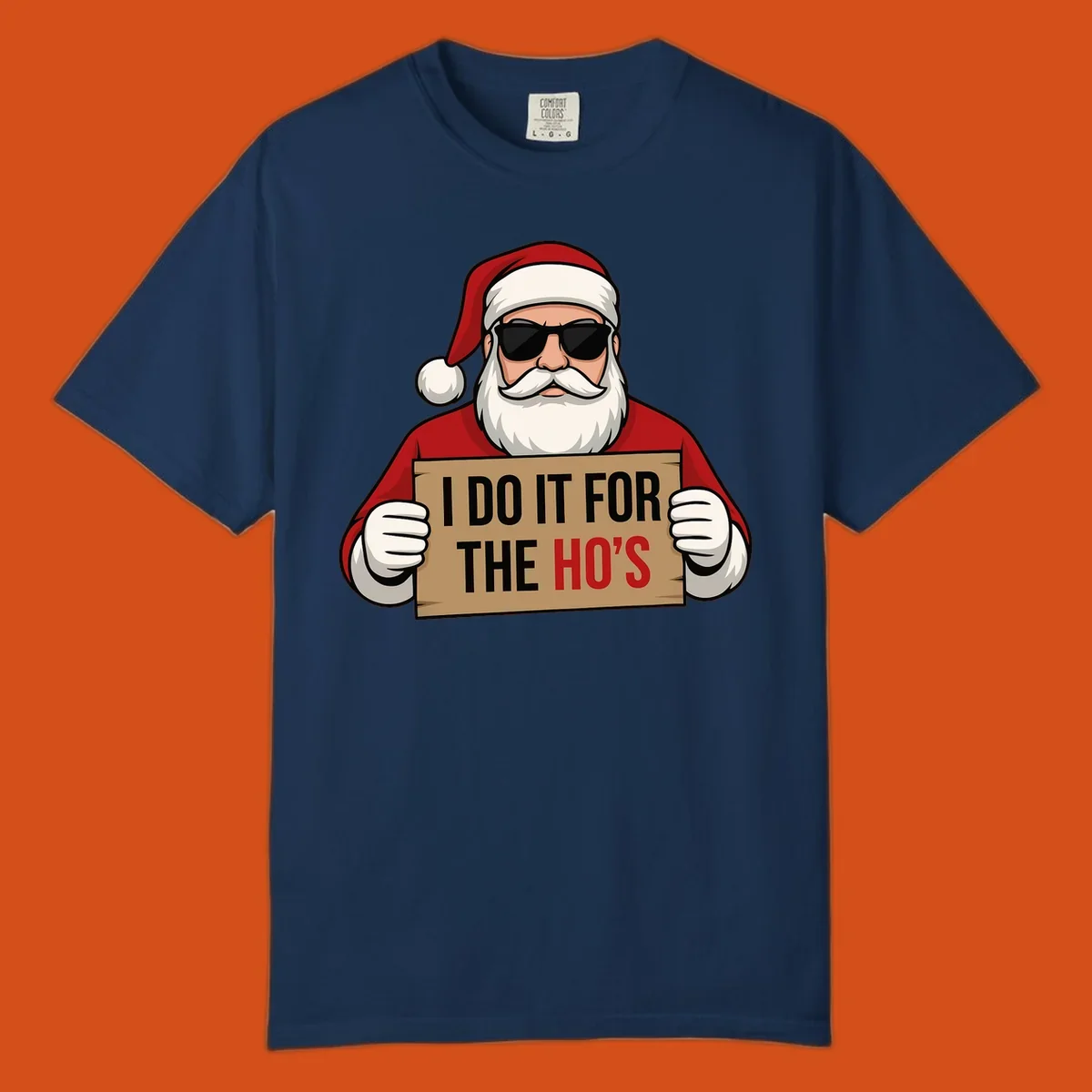 Illustration of Santa Claus wearing sunglasses and holding a sign that says 'I DO IT FOR THE HO'S'.