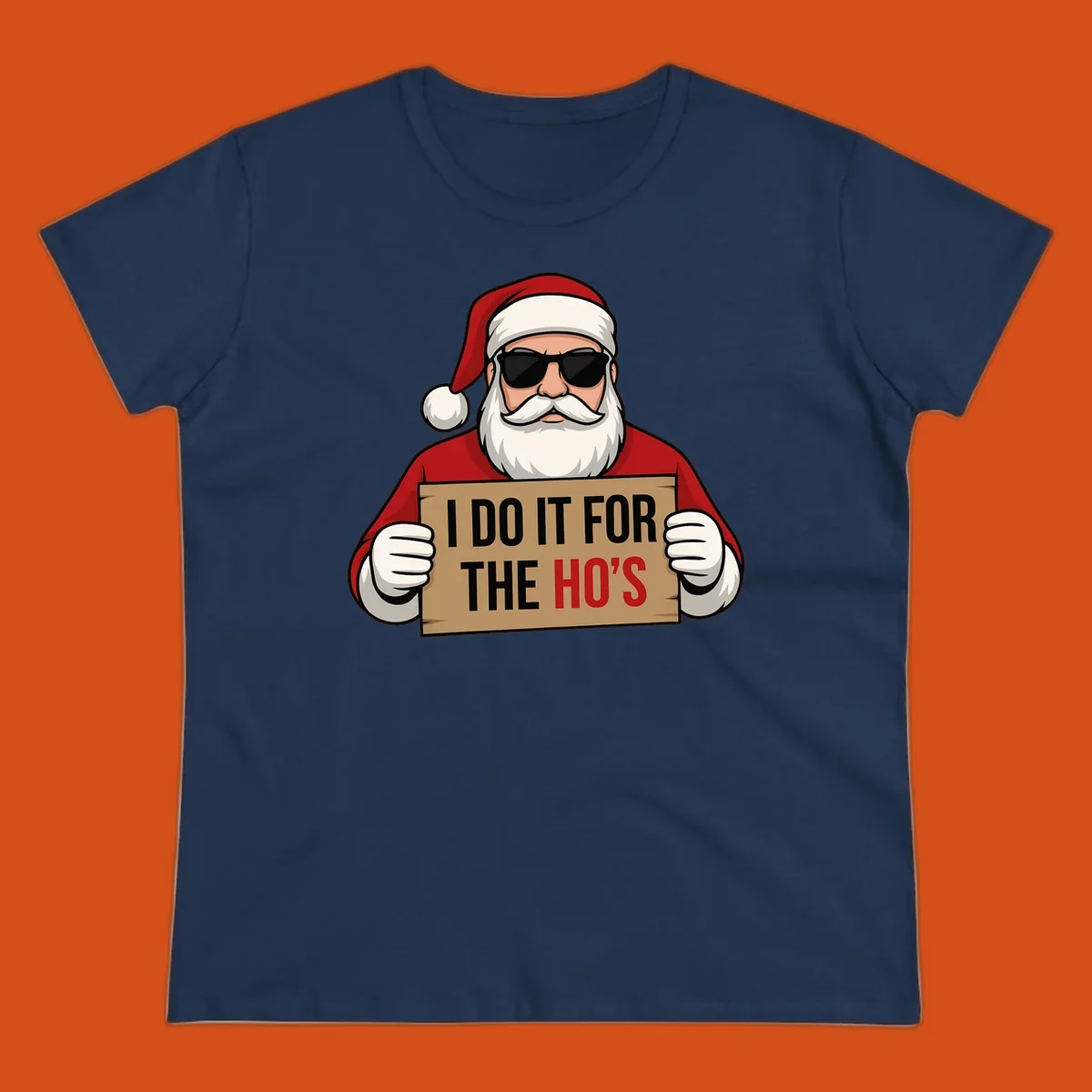 Illustration of Santa Claus wearing sunglasses and holding a sign that says 'I DO IT FOR THE HO'S'.