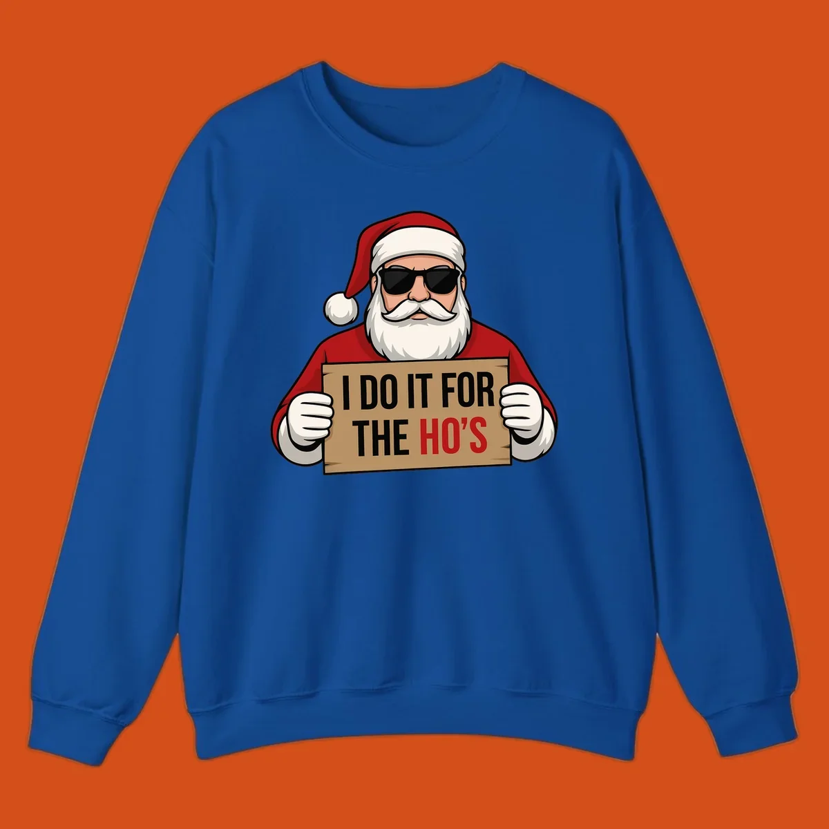 Illustration of Santa Claus wearing sunglasses and holding a sign that says 'I DO IT FOR THE HO'S'.