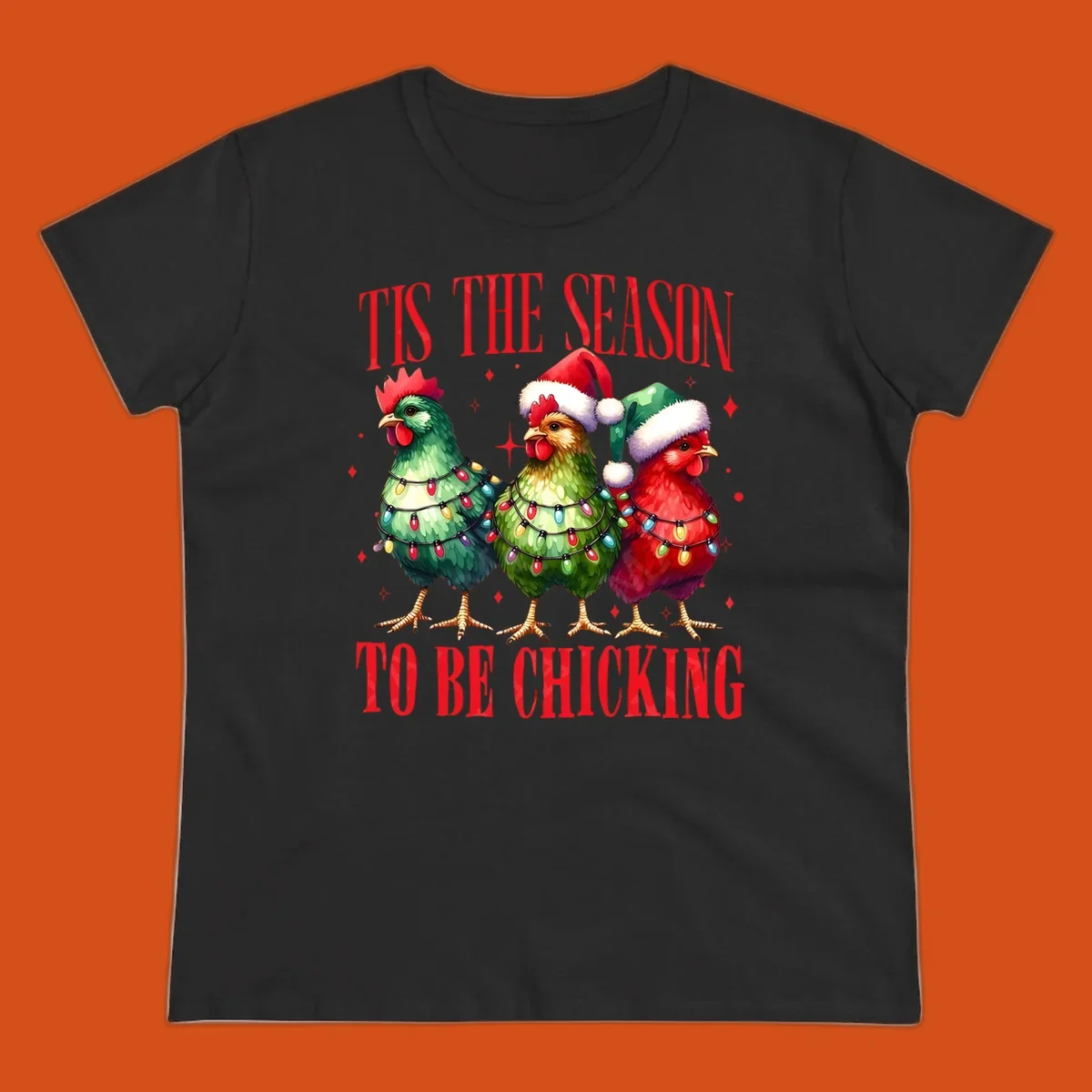 Christmas chickens wearing Santa hats and decorated with lights, with text 'Tis The Season To Be Chicking'.