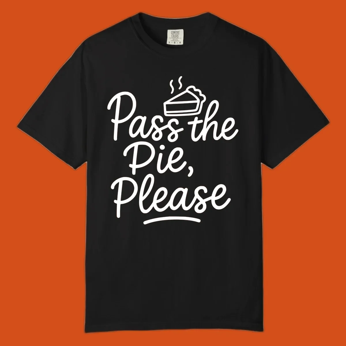 Pass the Pie Please text with pie illustration, Thanksgiving theme.