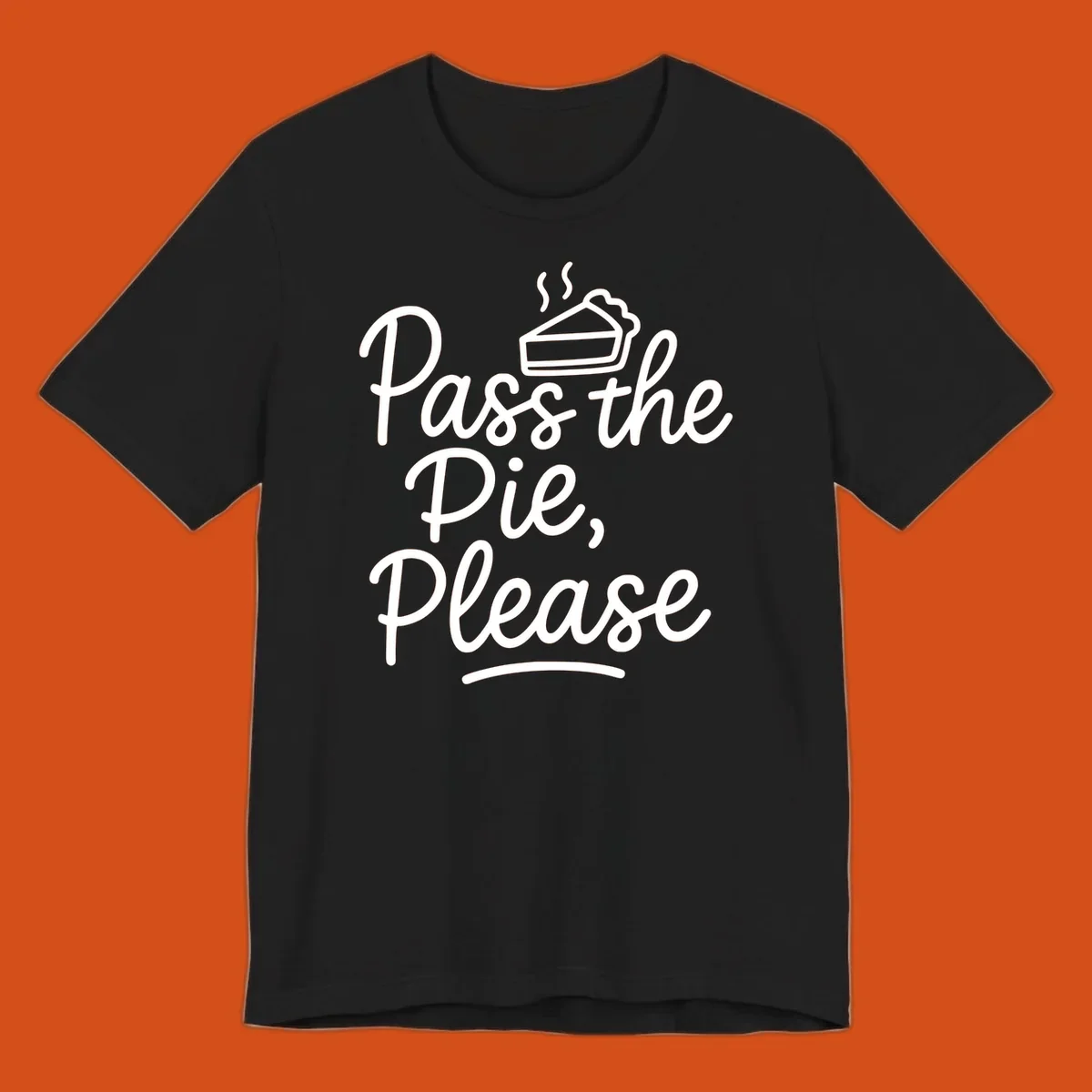 Pass the Pie Please text with pie illustration, Thanksgiving theme.