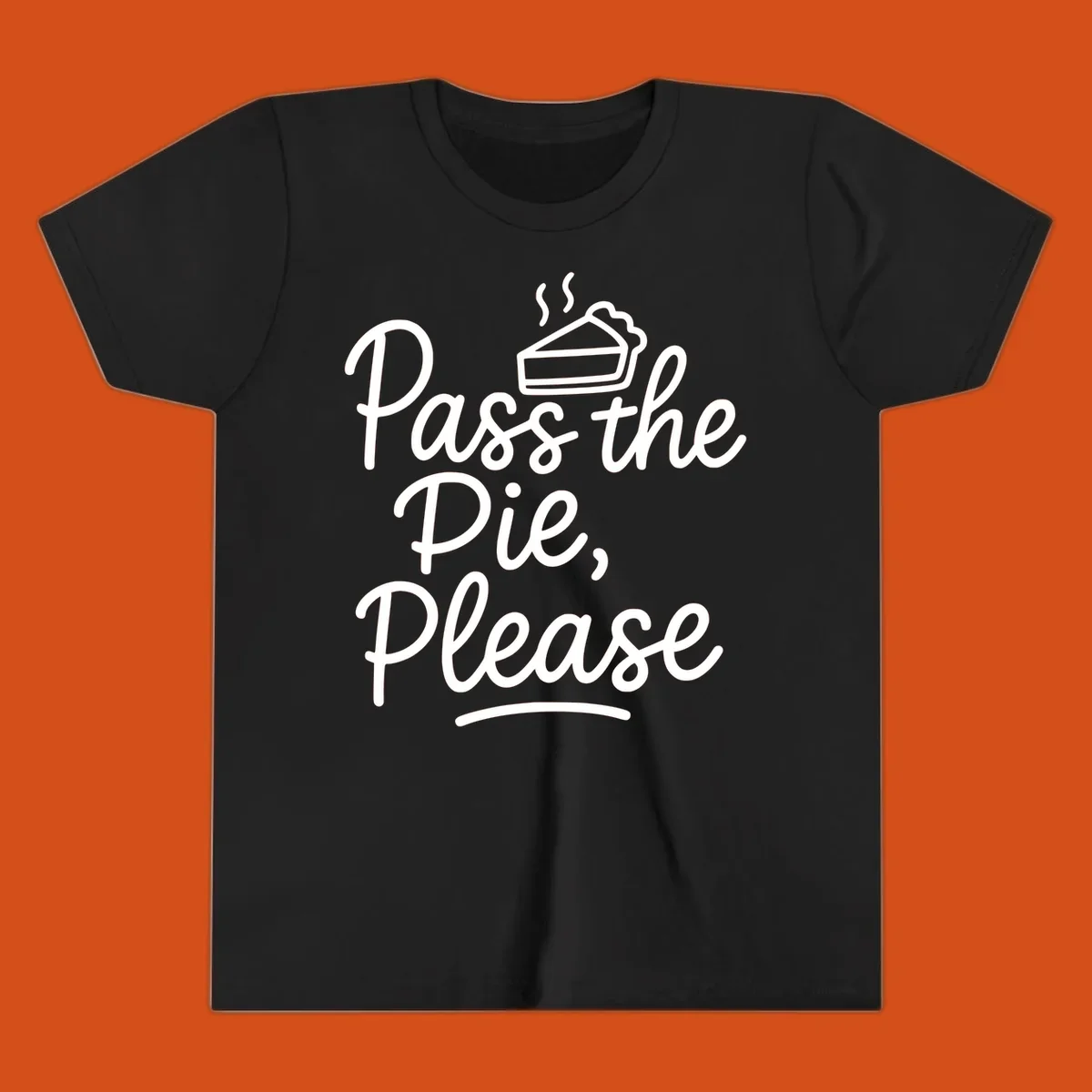 Pass the Pie Please text with pie illustration, Thanksgiving theme.