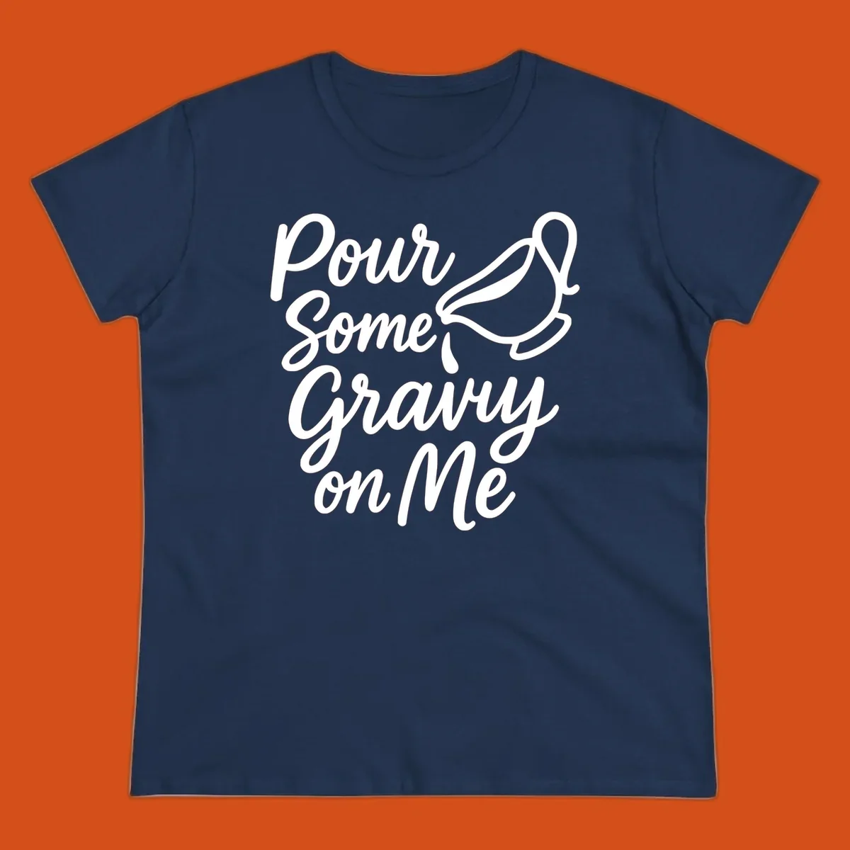 Pour Some Gravy On Me text and gravy boat illustration.