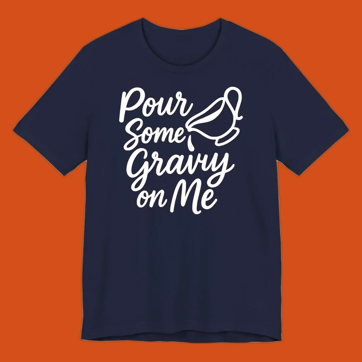 Pour Some Gravy On Me text and gravy boat illustration.
