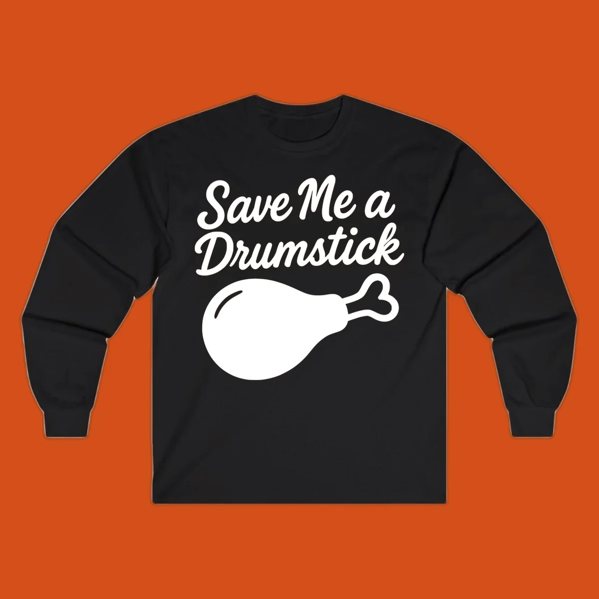 Save me a drumstick thanksgiving graphic with text and chicken drumstick illustration
