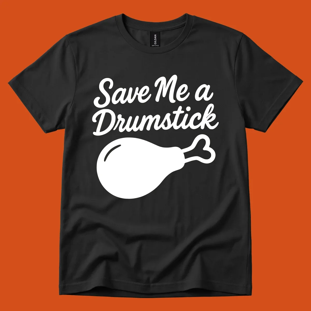 Save me a drumstick thanksgiving graphic with text and chicken drumstick illustration