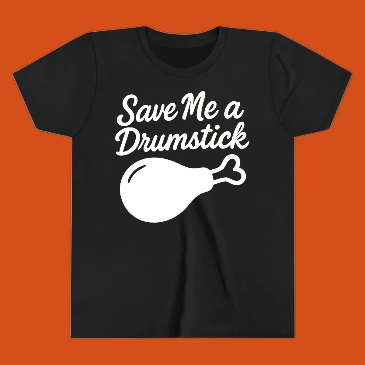 Save me a drumstick thanksgiving graphic with text and chicken drumstick illustration