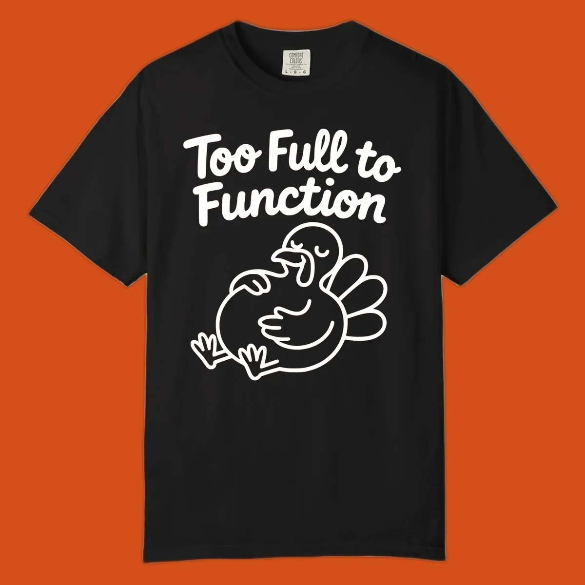 Too full to function turkey graphic with text.