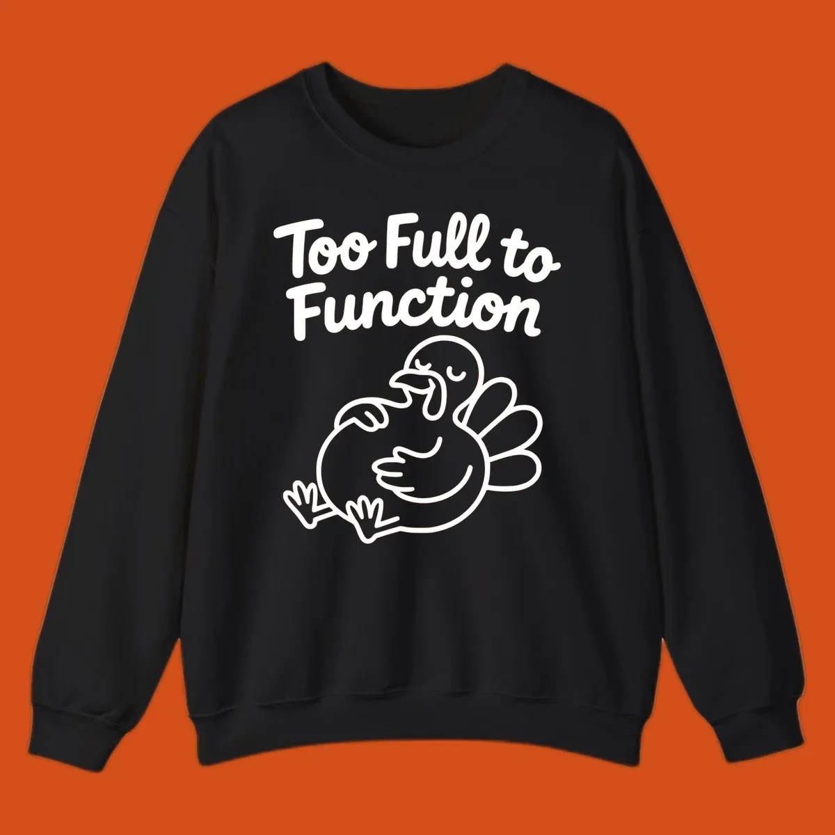 Too full to function turkey graphic with text.