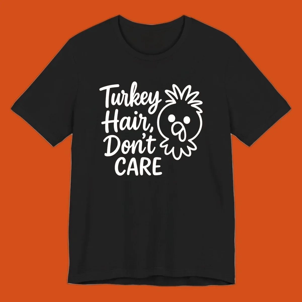 Turkey Hair Don't Care phrase with a cartoon turkey chick illustration