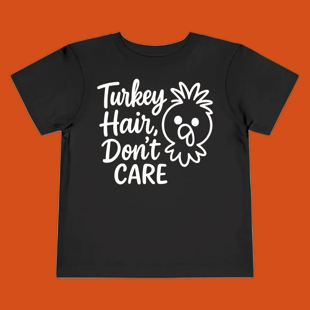 Turkey Hair Don't Care phrase with a cartoon turkey chick illustration