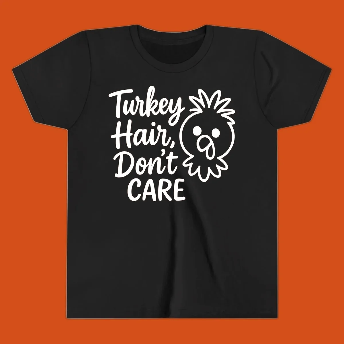 Turkey Hair Don't Care phrase with a cartoon turkey chick illustration