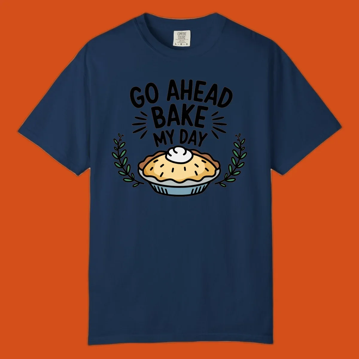 Go ahead bake my day pun with pie illustration.