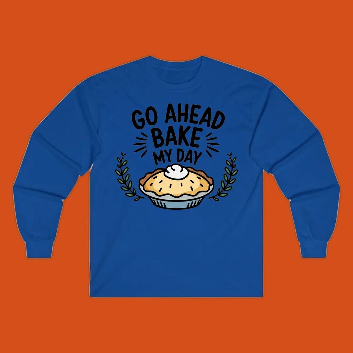 Go ahead bake my day pun with pie illustration.