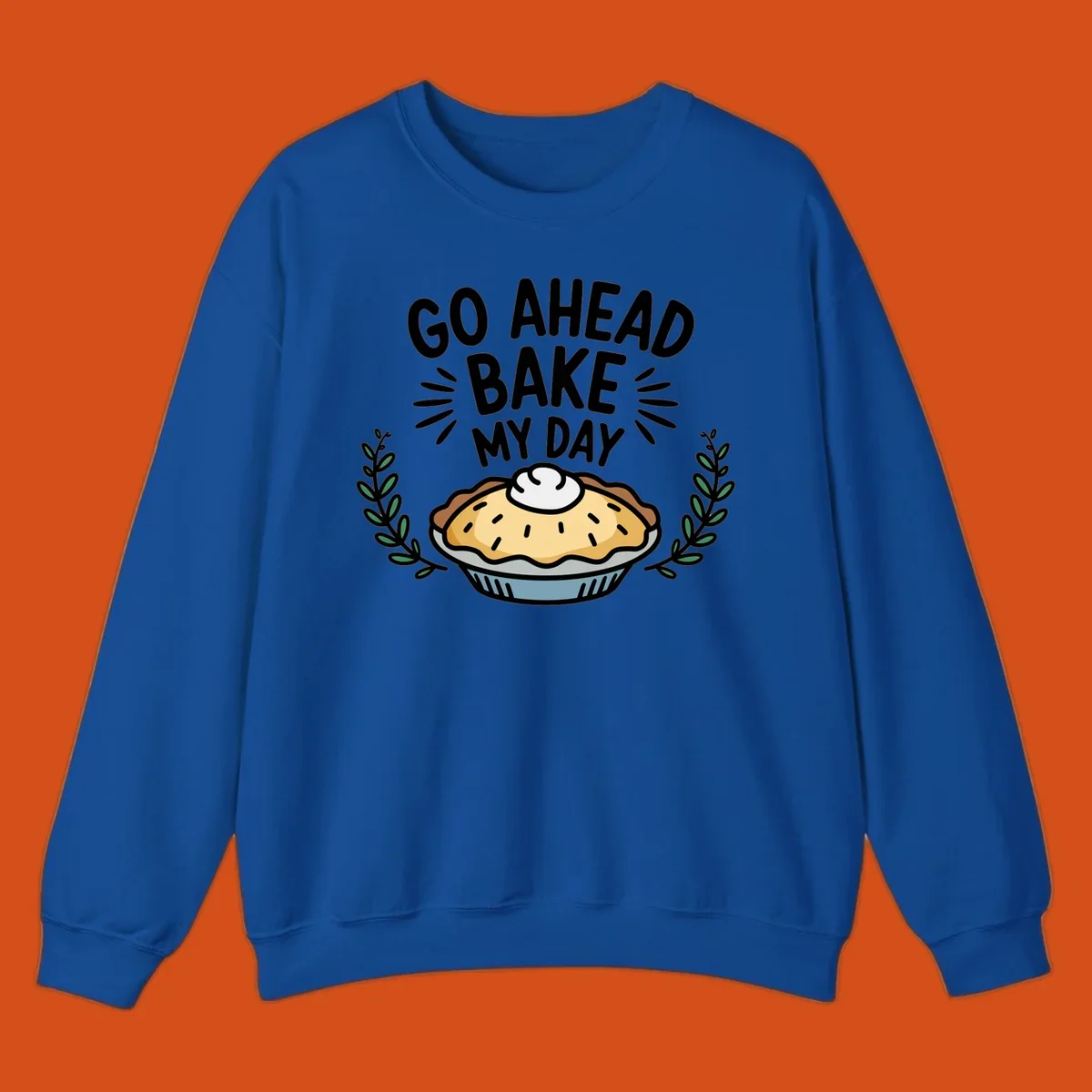 Go ahead bake my day pun with pie illustration.