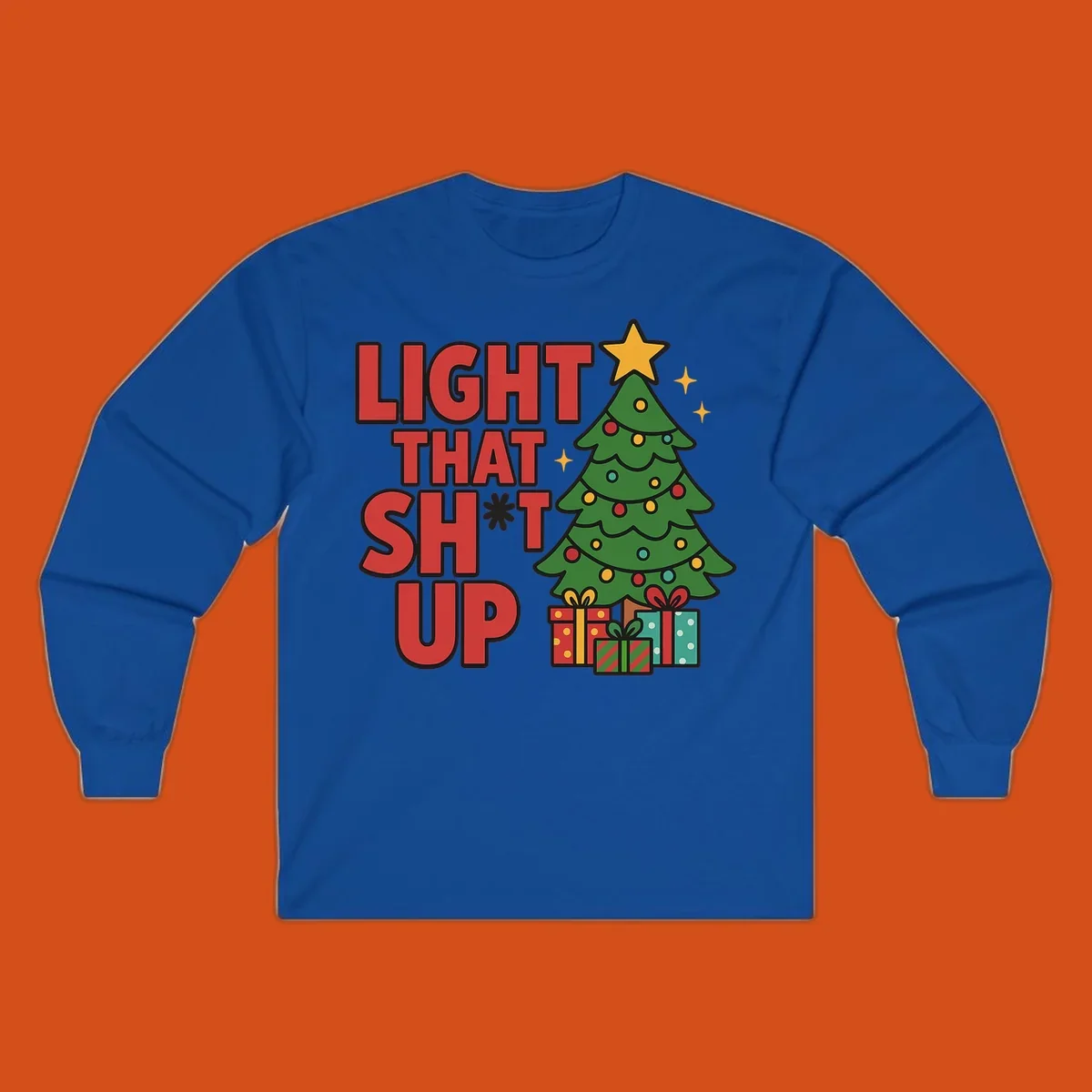 Light That Shit Up Christmas design with a tree and gifts. Christmas graphic.