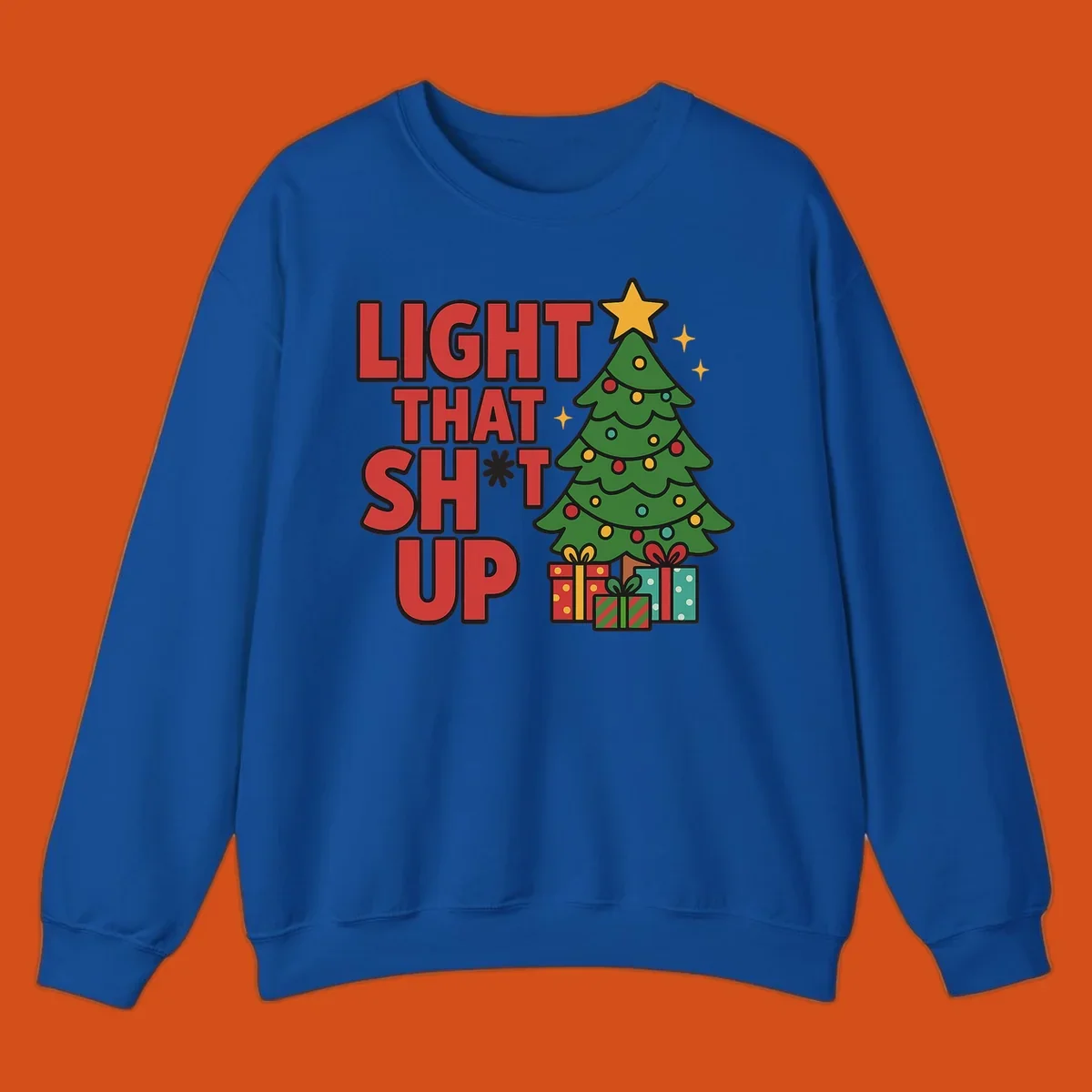 Light That Shit Up Christmas design with a tree and gifts. Christmas graphic.