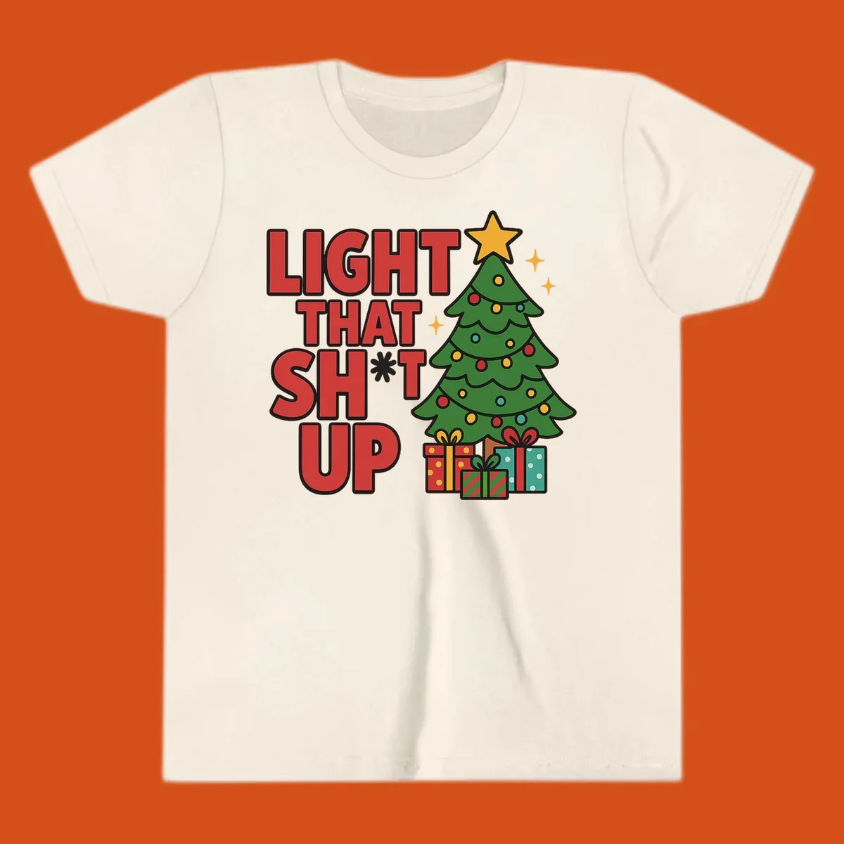 Light That Shit Up Christmas design with a tree and gifts. Christmas graphic.