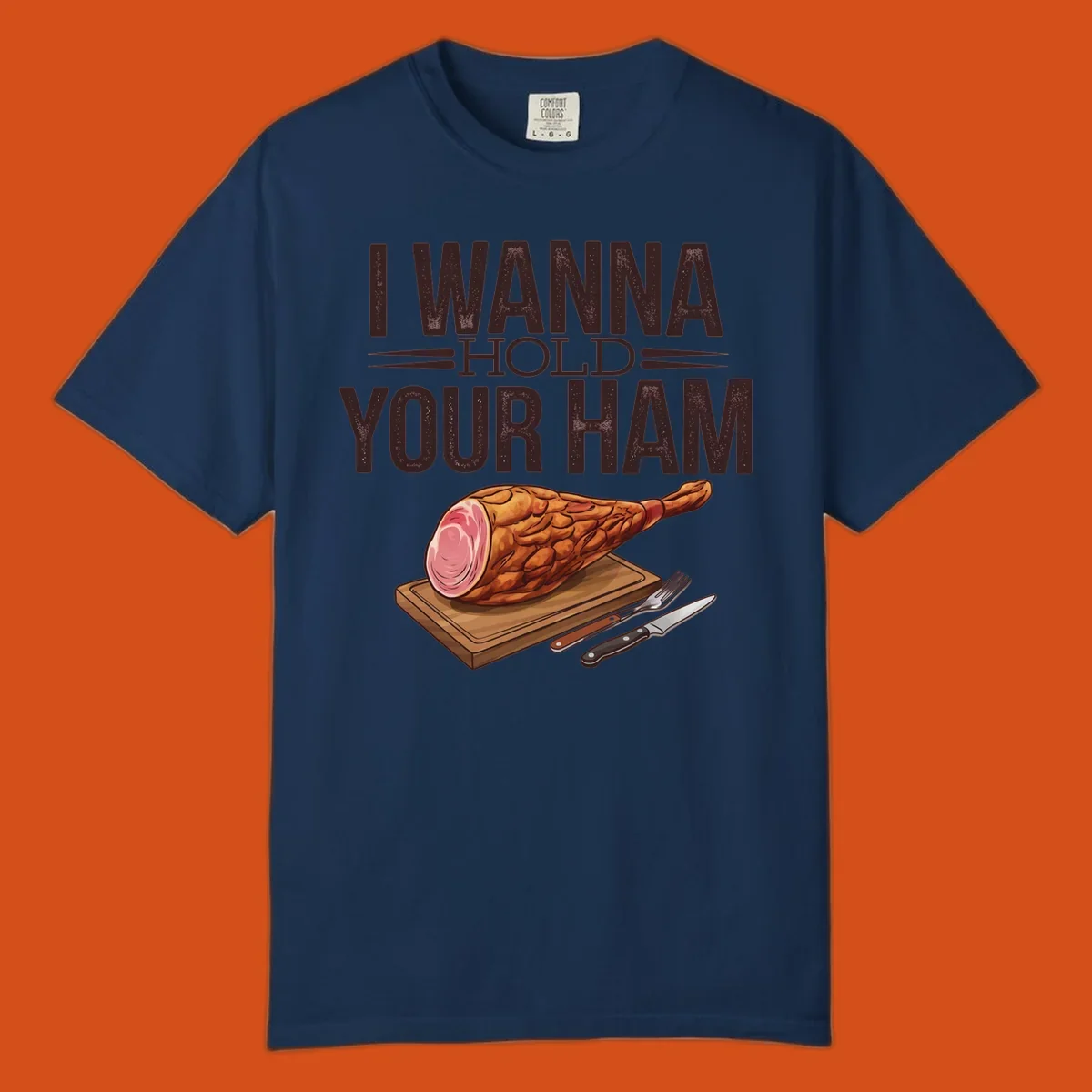 Illustration of a ham on a cutting board with text I WANNA HOLD YOUR HAM, funny food pun.