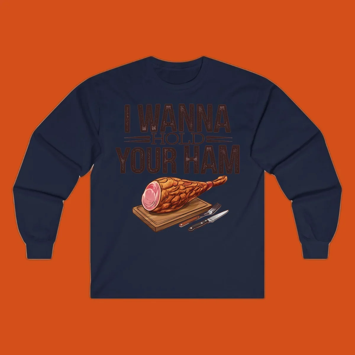 Illustration of a ham on a cutting board with text I WANNA HOLD YOUR HAM, funny food pun.