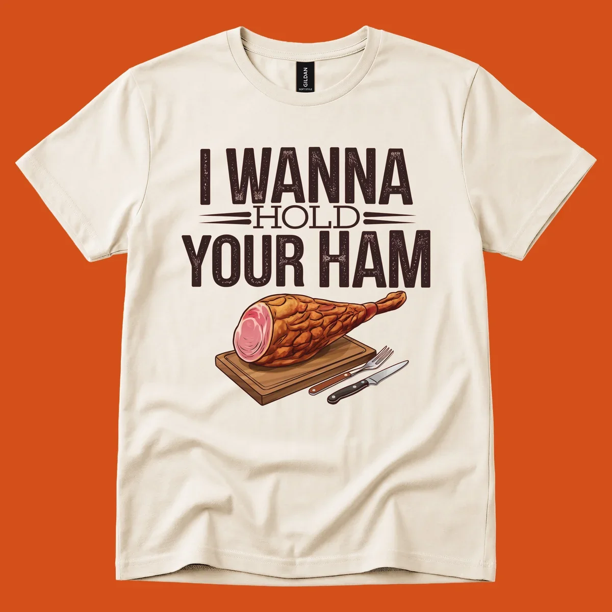 Illustration of a ham on a cutting board with text I WANNA HOLD YOUR HAM, funny food pun.