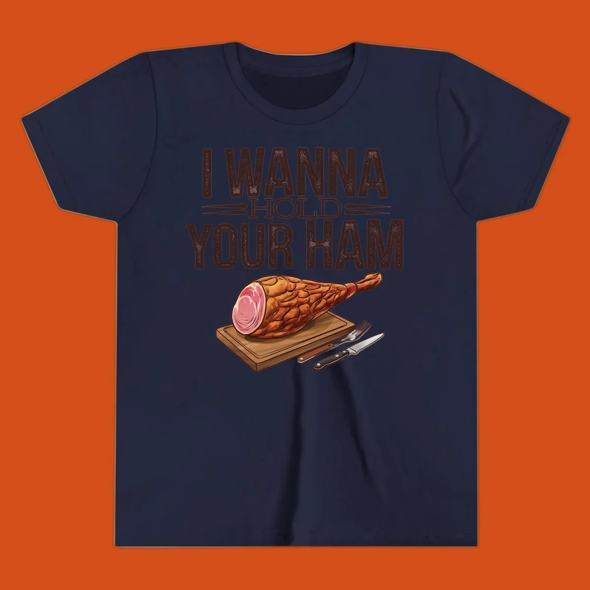 Illustration of a ham on a cutting board with text I WANNA HOLD YOUR HAM, funny food pun.