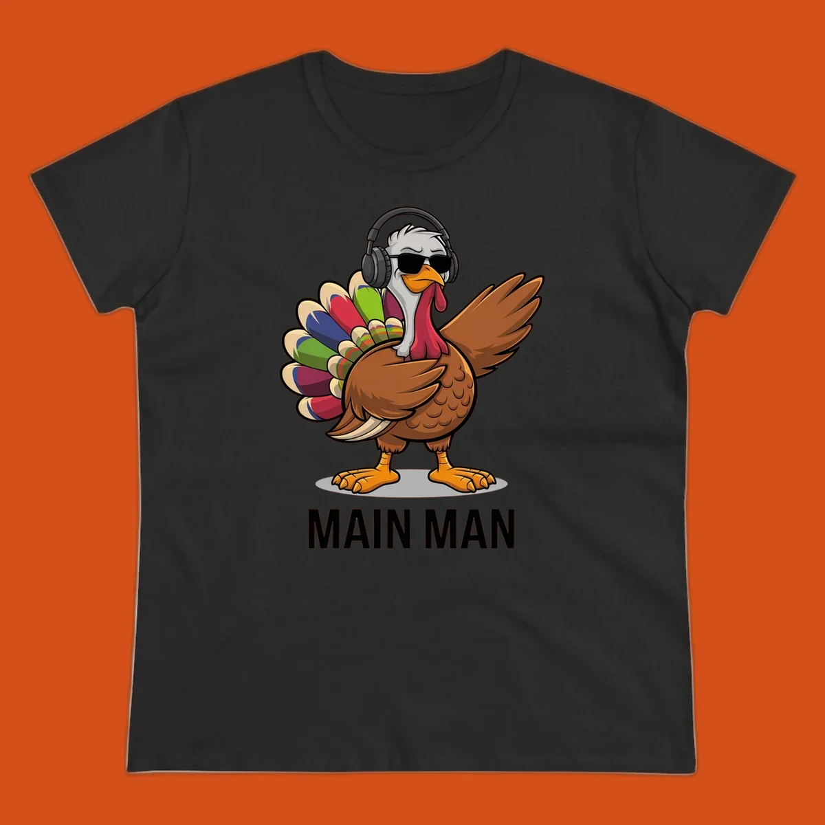 Thanksgiving turkey doing a dab, wearing headphones and sunglasses, with text 'MAIN MAN'.
