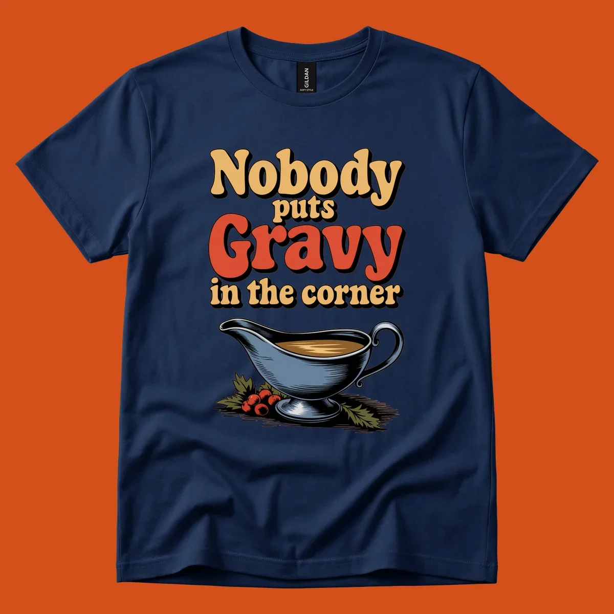 Nobody puts Gravy in the corner funny thanksgiving text and gravy boat graphic
