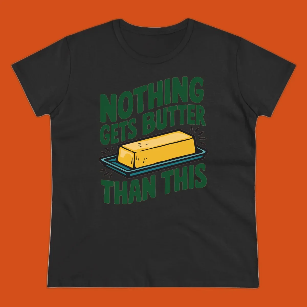 Nothing Butter Than This pun graphic with butter stick illustration. Green text on black.