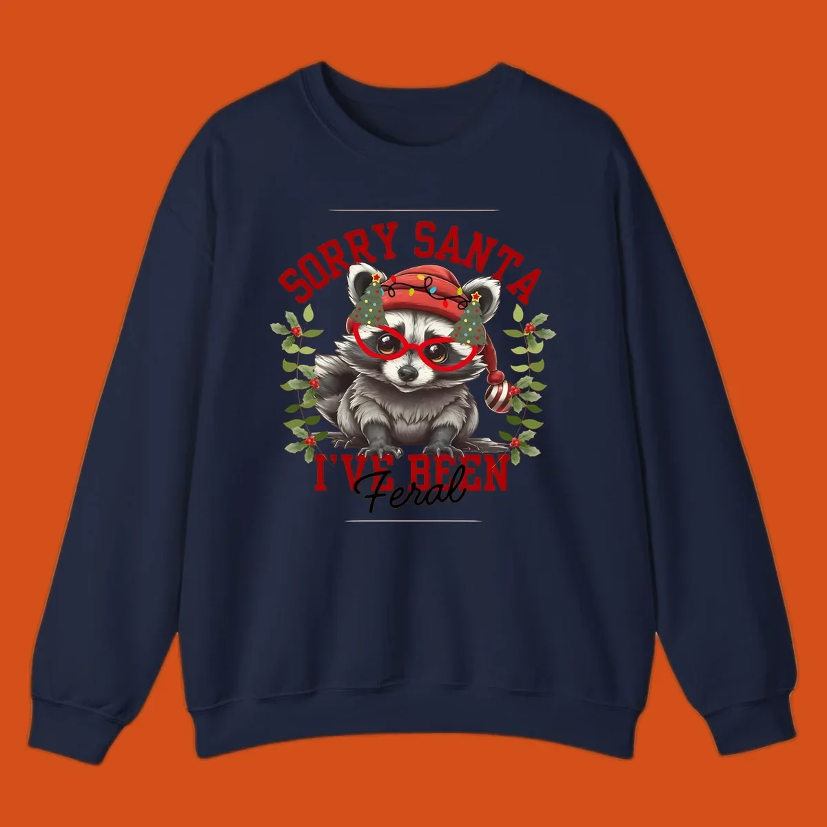 Sorry Santa I've Been Feral Raccoon Christmas design with a raccoon wearing a Santa hat and funny glasses.