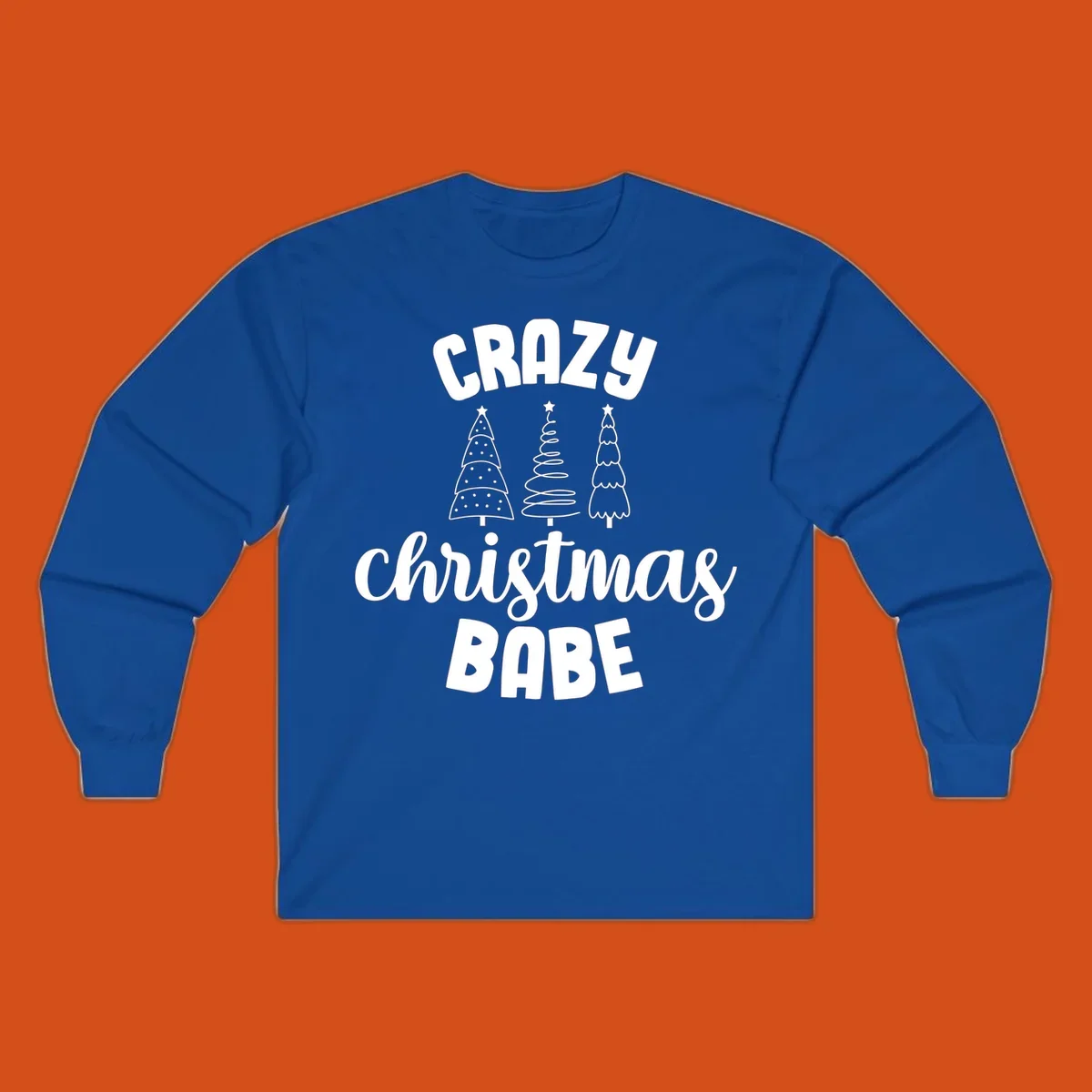 Crazy Christmas Babe text with three Christmas trees illustration.