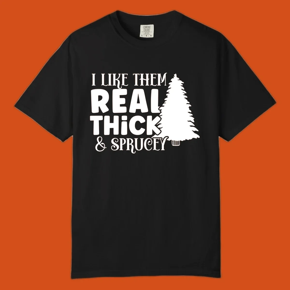I like them real thick and sprucey christmas phrase with a christmas tree graphic.