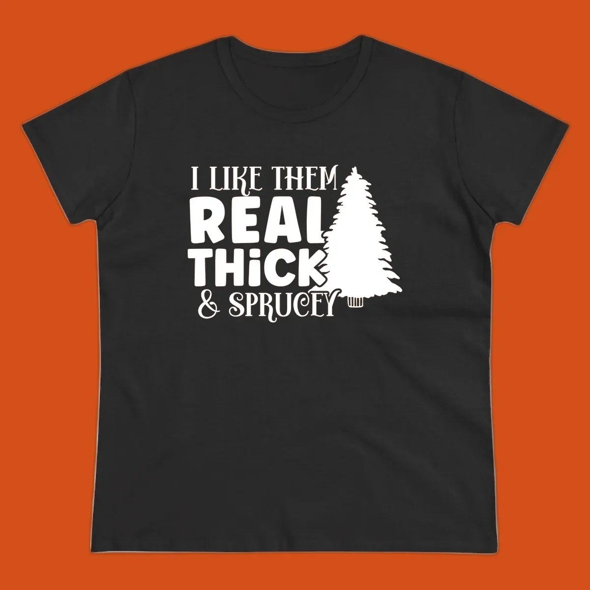 I like them real thick and sprucey christmas phrase with a christmas tree graphic.