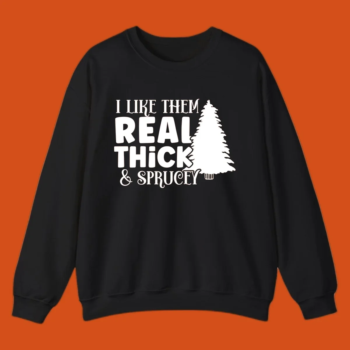 I like them real thick and sprucey christmas phrase with a christmas tree graphic.