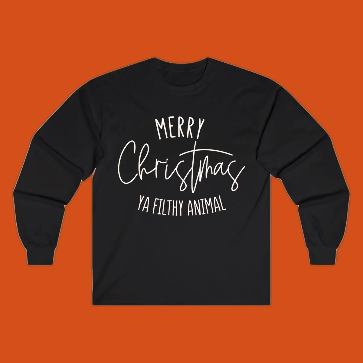 Merry Christmas Ya Filthy Animal text design in white, handwritten-style font.