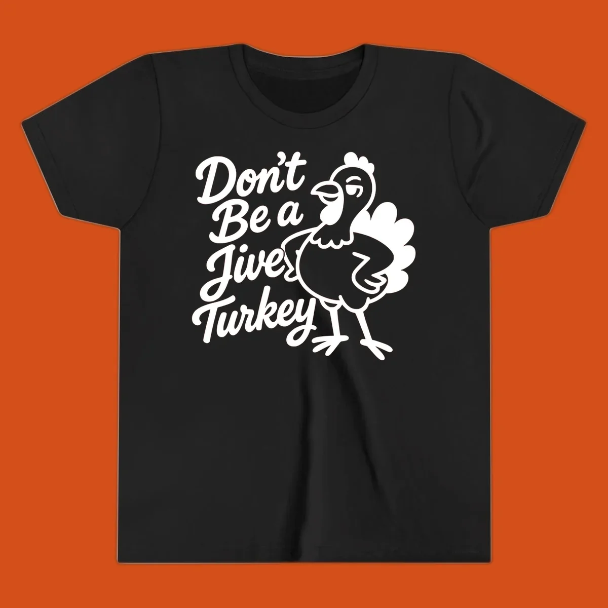 Cartoon turkey with sassy attitude next to text 'Don't Be A Jive Turkey'. Funny Thanksgiving graphic.