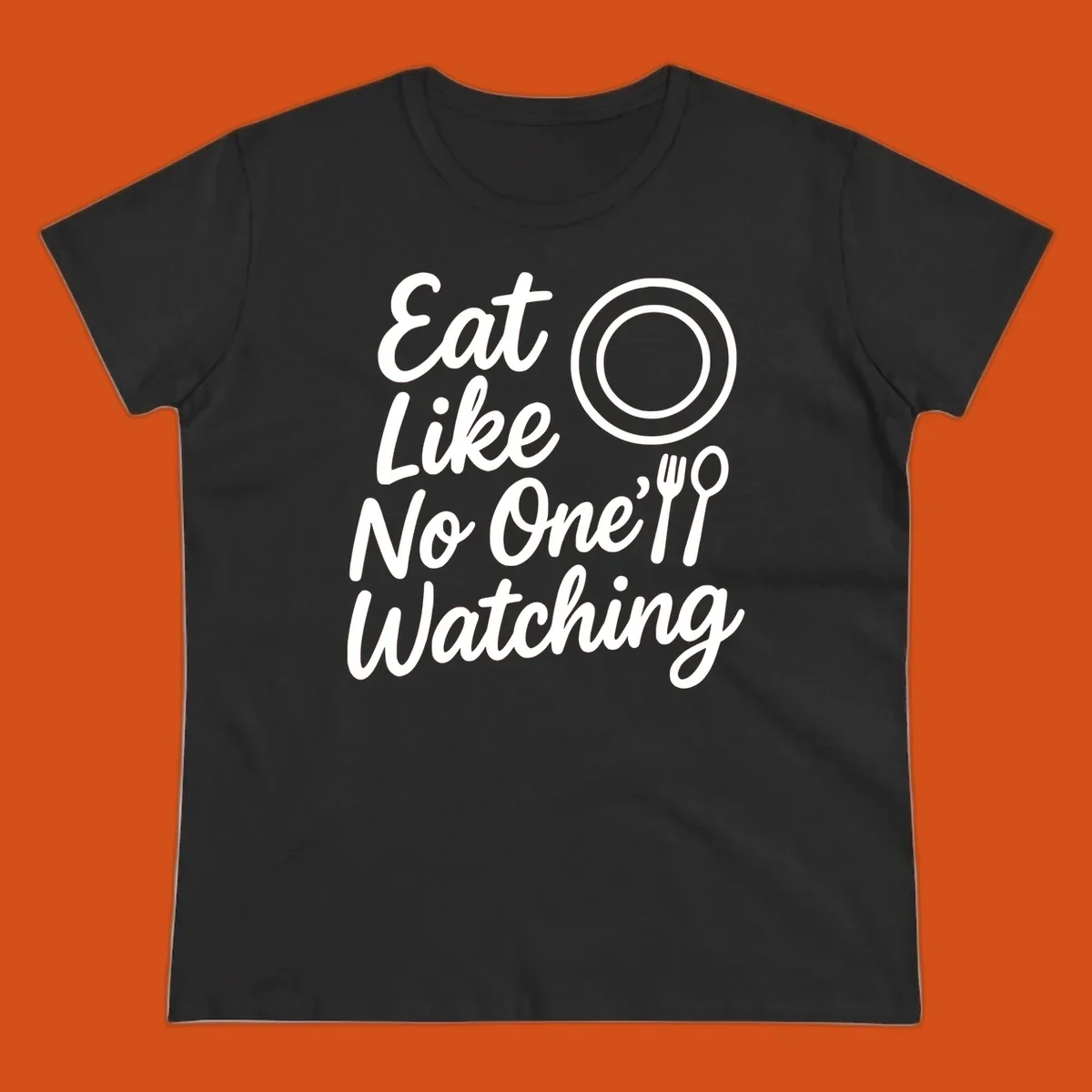 Eat Like No One Is Watching text with plate and cutlery graphic.