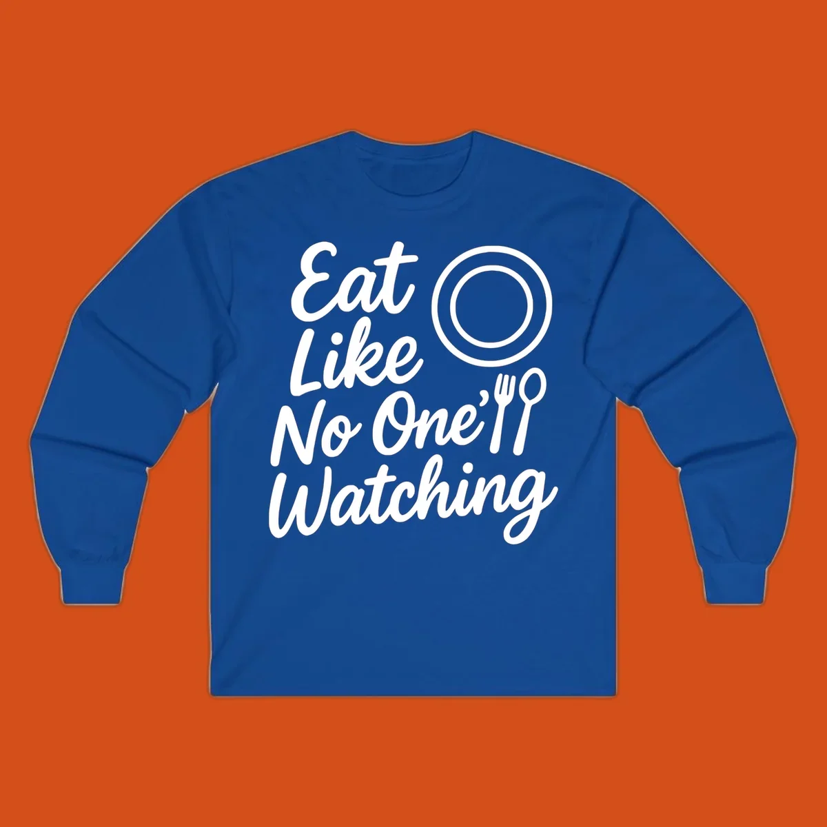 Eat Like No One Is Watching text with plate and cutlery graphic.