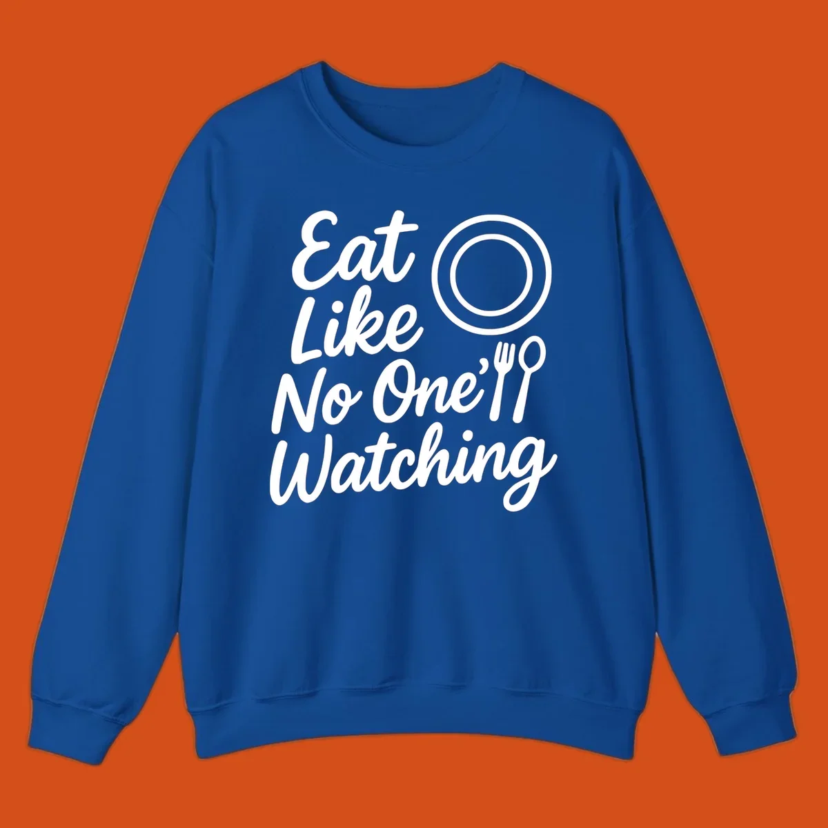 Eat Like No One Is Watching text with plate and cutlery graphic.