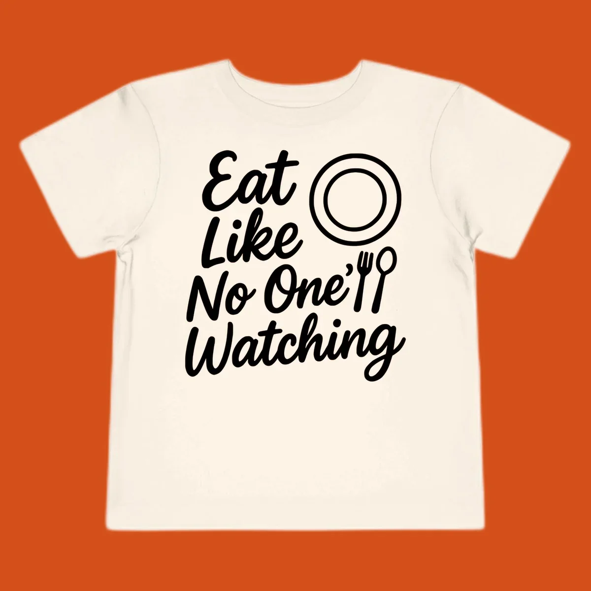 Eat Like No One Is Watching text with plate and cutlery graphic.