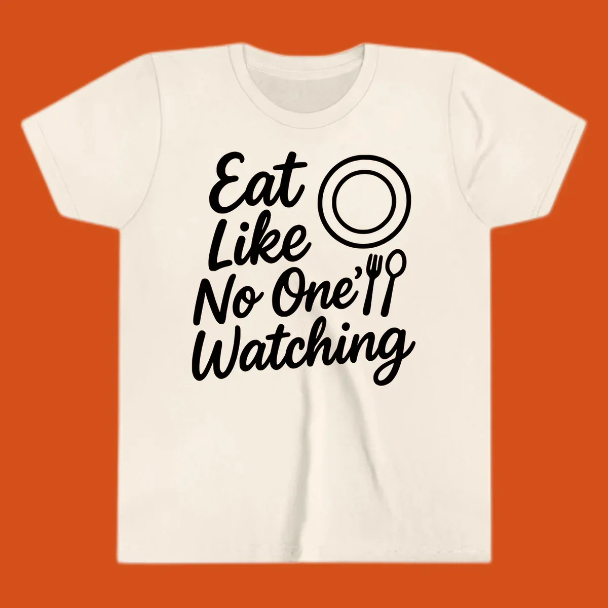 Eat Like No One Is Watching text with plate and cutlery graphic.