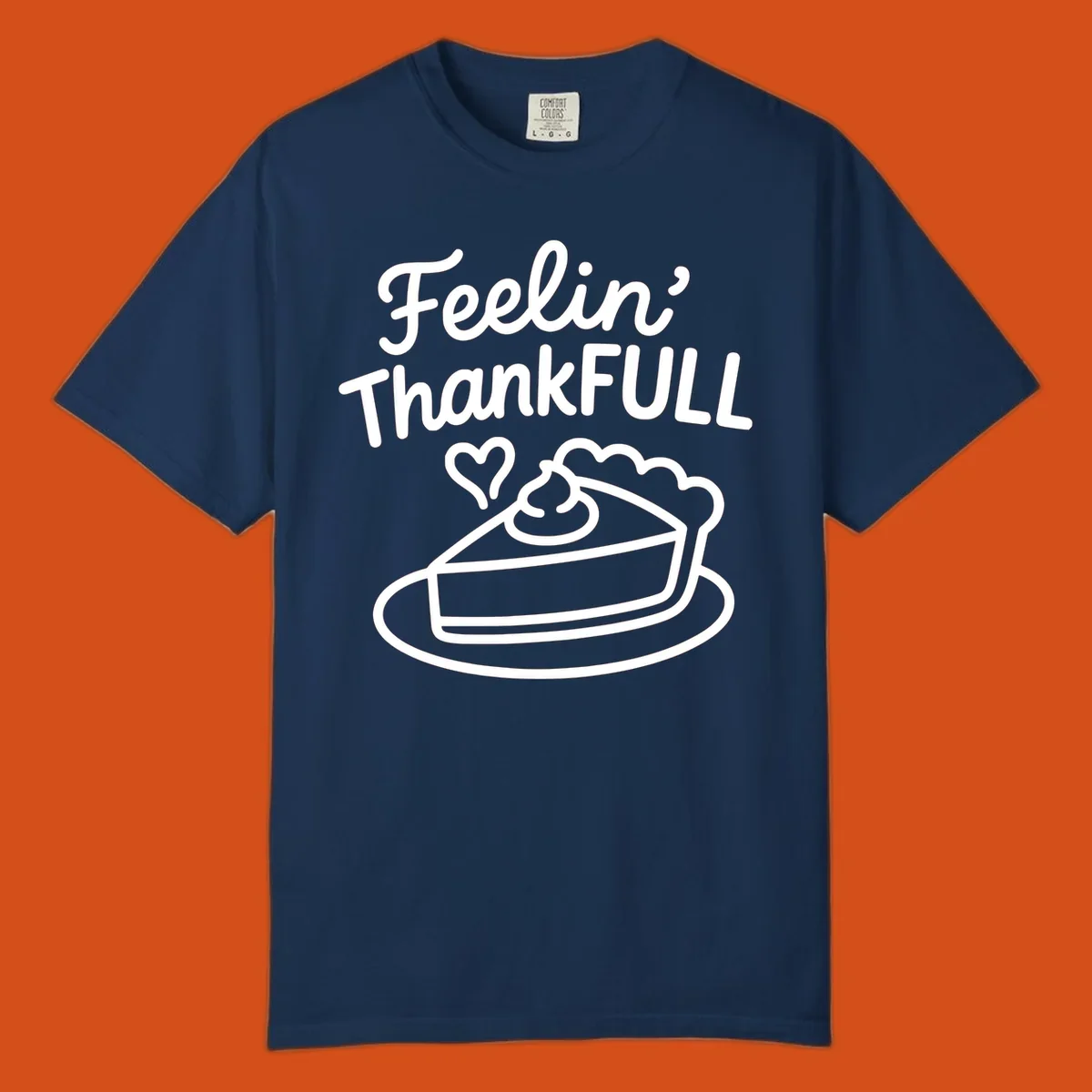 Feelin' ThankFULL pie slice illustration with heart and text for Thanksgiving.