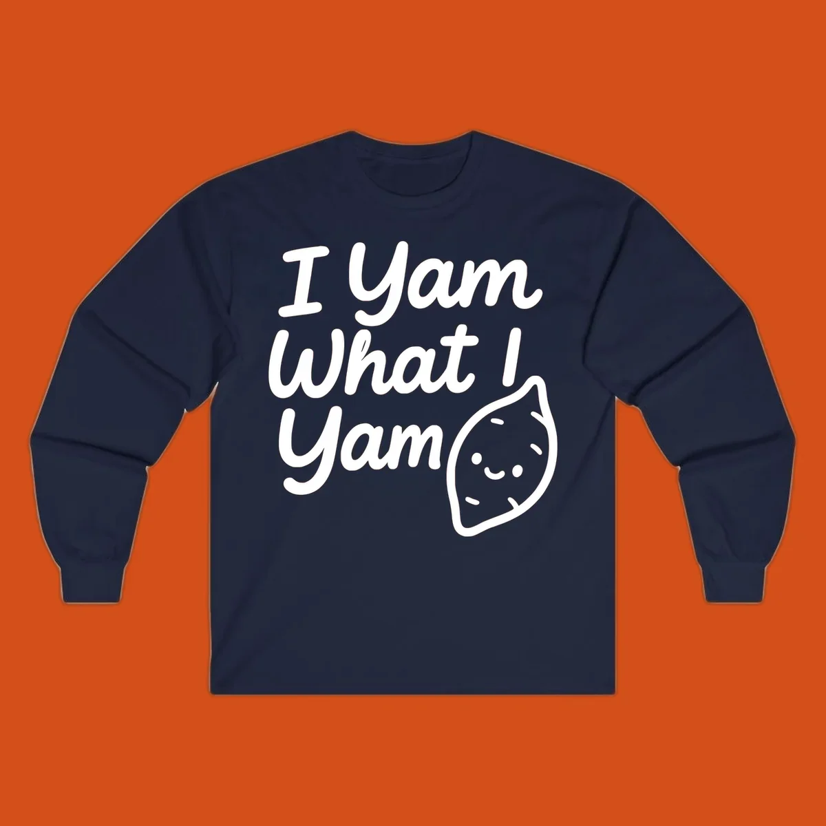 I Yam What I Yam Thanksgiving design with a cute sweet potato illustration and text.