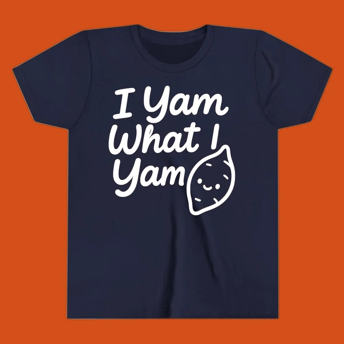 I Yam What I Yam Thanksgiving design with a cute sweet potato illustration and text.
