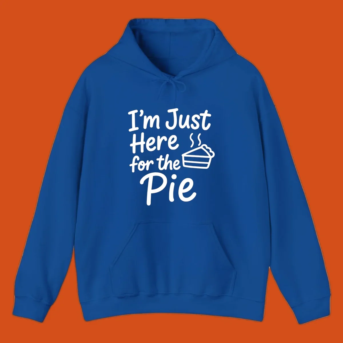 Text 'I'm Just Here For The Pie' with a slice of pie illustration. Primary keyword root: just-here-for-pie.