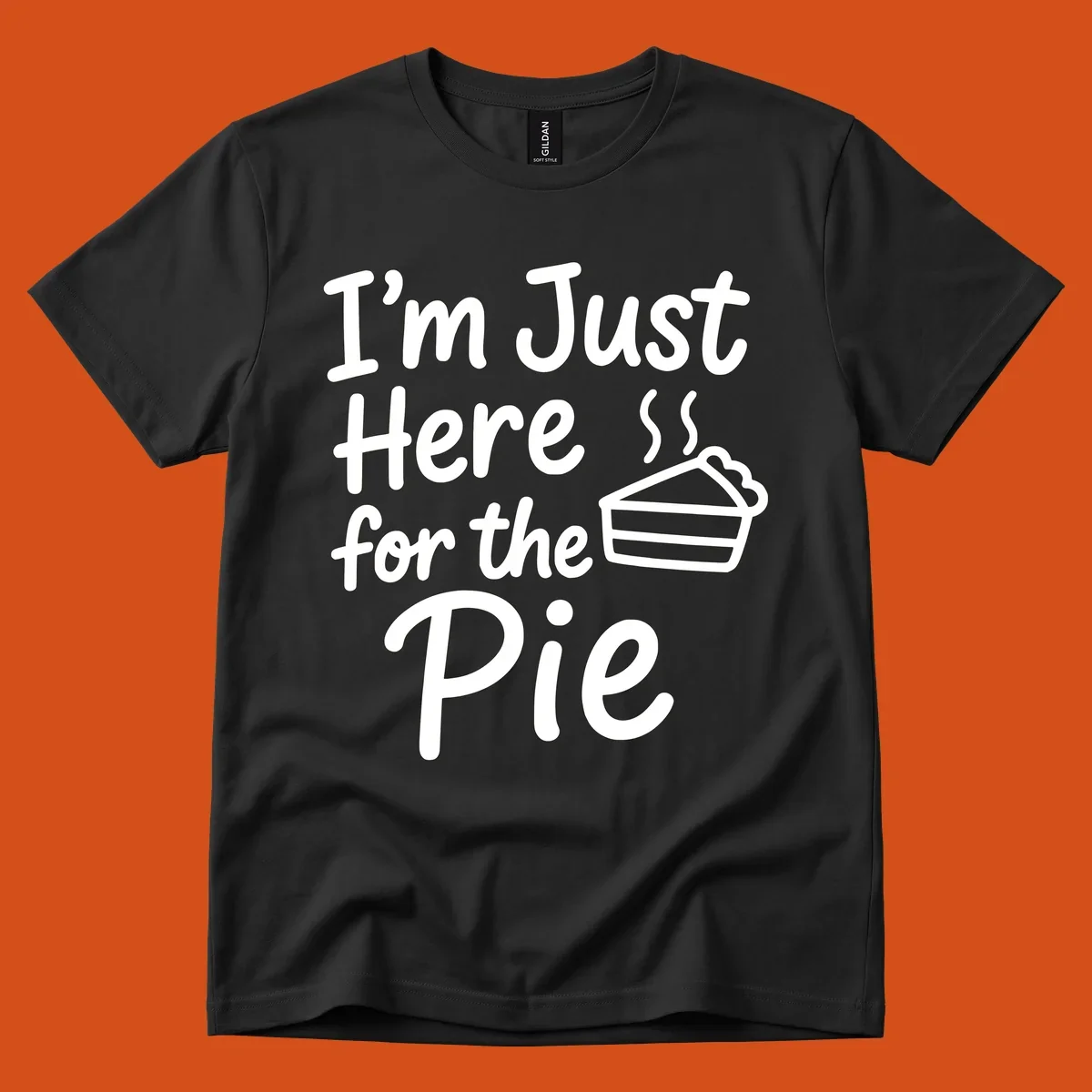 Text 'I'm Just Here For The Pie' with a slice of pie illustration. Primary keyword root: just-here-for-pie.