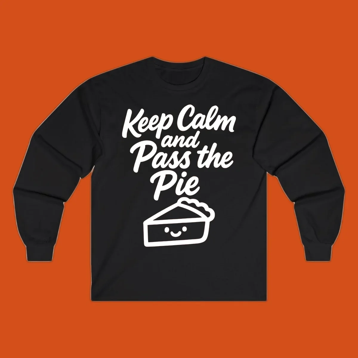 Keep Calm and Pass the Pie text with a cute smiling pie slice illustration.