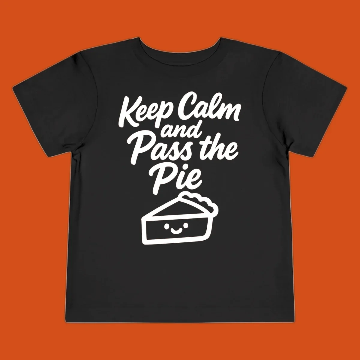 Keep Calm and Pass the Pie text with a cute smiling pie slice illustration.