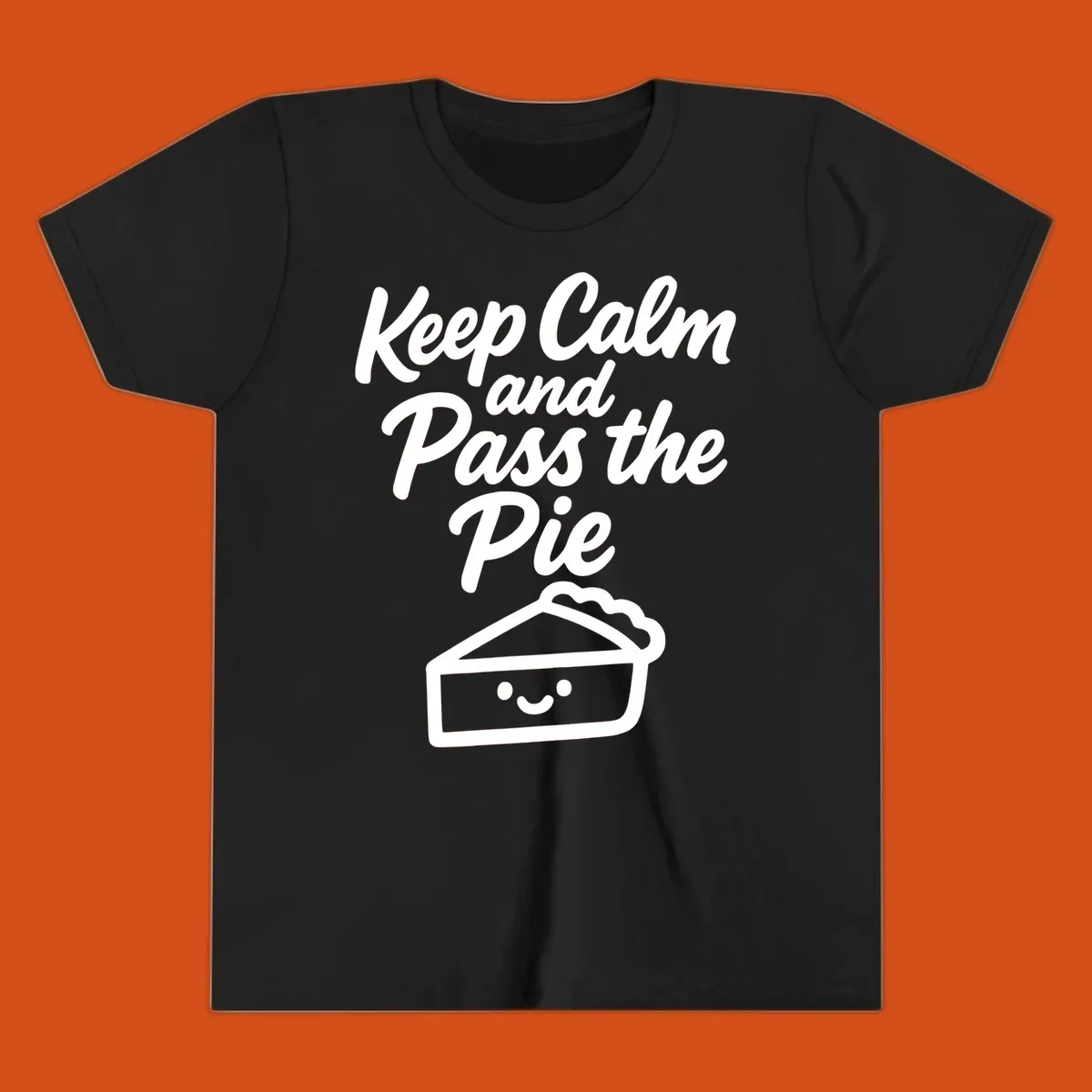 Keep Calm and Pass the Pie text with a cute smiling pie slice illustration.